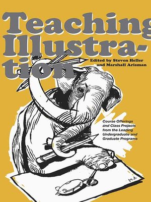 cover image of Teaching Illustration: Course Offerings and Class Projects from the Leading Graduate and Undergraduate Programs